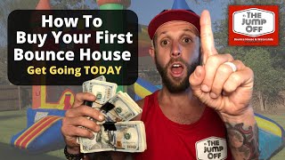 How to Buy Your First Bounce House | Bounce House Business