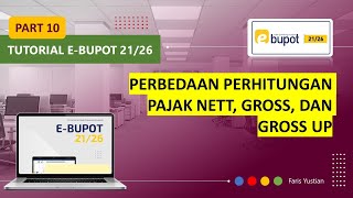 PART 10 | TUTORIAL E-BUPOT 21/26 | Perbedaan Perhitungan PPh Pasal 21  Nett, Gross, dan Gross Up