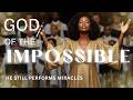 God of the Impossible | 1 Hour of Powerful Worship & Declarations