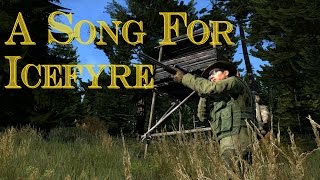 Dayz - A Song For Icefyre