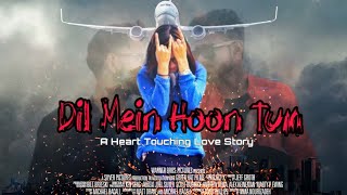 Dil Mein Ho Tum | A Broken Heart Love Story | Jairadhe Creation