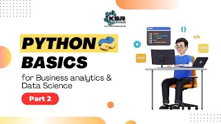 Python basics Part 2 | KSR DATAVIZON