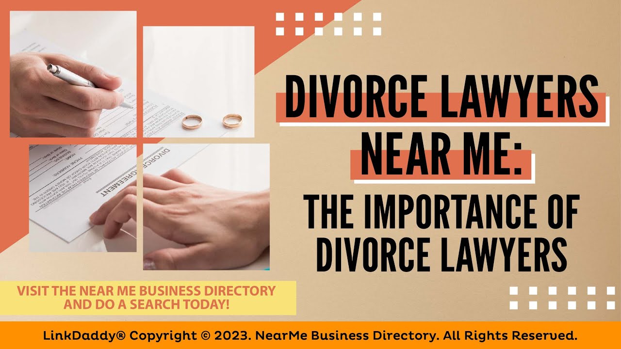 Divorce Lawyers Near Me: The Importance Of Divorce Lawyers - YouTube