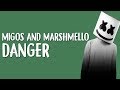 Migos & Marshmello - Danger (from Bright: The Album) [Lyrics / Lyric Video]