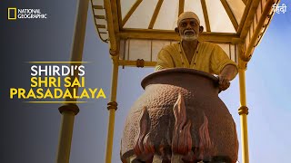 Shirdi’s Shri Sai Prasadalaya | India’s Mega Kitchens | National Geographic