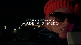 MADE V, MEKO - Locura Automatica  (Version Reparto)