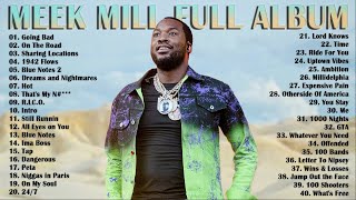 MeekMill Greatest Hits  Album - Best Songs Of MeekMill - MeekMill Playlist 2022