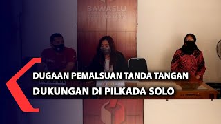 Dugaan Pemalsuan Tanda Tangan Dukungan di Pilkada Solo