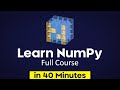 Learn NumPy in 40 Minutes - Python NumPy Tutorial