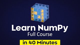 Learn NumPy in 40 Minutes - Python NumPy Tutorial