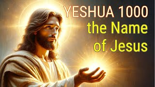 YESHUA 1000X - the Name of Jesus song