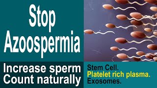 Stop Azoospermia || Increase sperm count naturally || 0 to 30M with in 3 months || real data