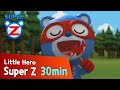 [Super Z] Little Hero Super Z Episode l Funny episode 6 l 30min Play