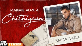 Chithiyaan (Teaser) | Karan Aujla | Desi Crew | Rupan Bal | Latest Punjabi Teasers 2020