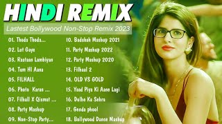 New Hindi Remix Songs 2023 - Hindi Nonstop Remix 2023 - Lastest Bollywood Non-Stop Remix 2023
