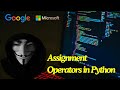 Lec-26: Assignment Operators in Python | Learn Python Programming | Python