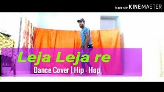 Dance Cover || Leja Leja re || Dhvani Bhanushali || Hip - Hop || Vijay Malviya