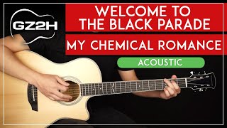 Welcome To The Black Parade Acoustic Guitar Tutorial My Chemical Romance Guitar Lesson |Easy Chords|