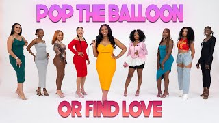 Ep 7: Pop The Balloon Or Find Love | With Arlette Amuli