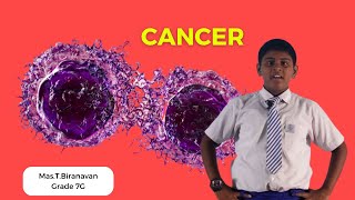 Cancer - Mas.T.Biranavan - 7G