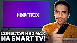 Como INSTALAR E ATIVAR CONTA O HBO MAX na SMART TV!