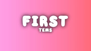Tems - First (Lyrics)
