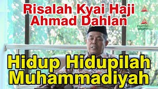 Hidup Hidupilah Muhammadiyah (Risalah KH Ahmad Dahlan)