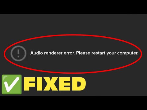 How To Fix Audio Renderer Error Please Restart Your Computer Error Windows 11/10/8/7