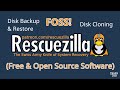 Rescuezilla – The Ultimate Backup & Cloning Software – Free, Open Source & Always Will Be!