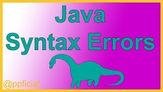 Java Syntax Errors and Compiler Errors - Java Tutorial by Example - Appficial