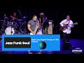 Jazz Funk Soul is the best Jazz Super Group On The Planet!!!