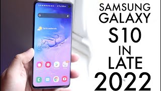 Samsung Galaxy S10 In LATE 2022! (Review)