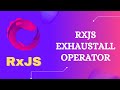 100. RxJS ExhaustAll Operator. Learn RxJS Join Category ExhaustAll Operator - RxJS.