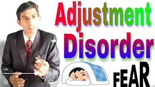 What is Adjustment Disorder || symptoms & CAUSE of adjustment disorder by rajenderjodhpuria Mr psych