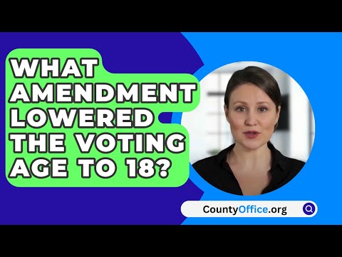 When was the voting age reduced from 21 to 18?