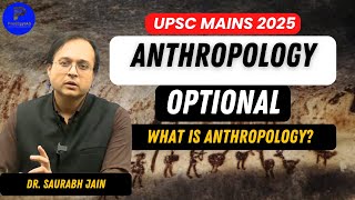 📘 What is Anthropology? | Anthropology Foundation Course at ProdEgyIAS by Dr. Saurabh Jain