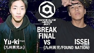 Yu-ki(九州男児Jr.) vs ISSEI(九州男児/FOUND NATION) / BREAK FINAL / DANCE ALIVE HERO'S 2017