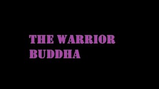 the warrior buddha - how to think like a warrior Buddhist monk