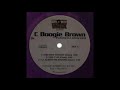 C BOOGIE BROWN - I'LL ALWAYS BE AROUND 1999