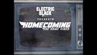 Electric Black - Homecoming (The Home Video)