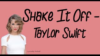 Shake It Off With Lyrics - Taylor Swift