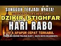 PEMBUKA PINTU REZEKI DAHSYAT, ISTIGHFAR PENENANG HATI, TAUBATAN NASUHA, ASTAGHFIRULLAH ROBBAL BAROYA