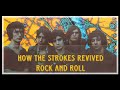 How The Strokes Revived Rock and Roll