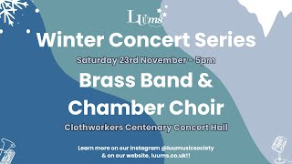 LUUMS Winter Concert Series 24/25 - Chamber Choir and Brass Band