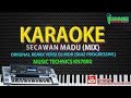 KARAOKE DIAZ DJ SECAWAN MADU MIX BY DJ MDR BREAKDUT KN7000 HD QUALITY PALING ENAK 2016 - 2018