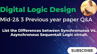List the Differences between Synchronous Vs Asynchronous Sequential Logic circuit | DLD short Q&A