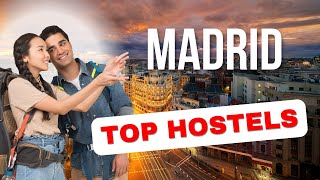 Best Hostels in Madrid You Need to Check Out! Save Money \u0026 Meet New Friends 🇪🇸💸