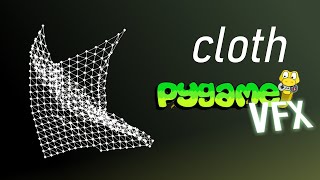 Pygame Cloth VFX - Demo/Explanation