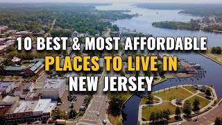 10 Most Affordable Places to Live in New Jersey 2023