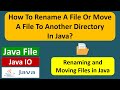 How To Rename A File Or Move A File To Another Directory In Java? | Java File | Java IO